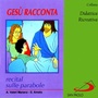 Collana didattica ricreativa: Gesù racconta (Recital sulle parabole)