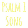 Psalm 1 Song