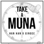 Take A Muna (feat. Gingee)