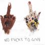 NO ****S TO GIVE (Explicit)