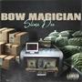 Bow Magician (Explicit)