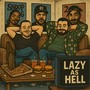 Lazy as Hell (Explicit)