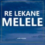 Relekane Melele (Explicit)