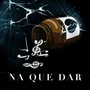 Na que dar (Explicit)