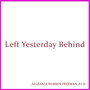 Left Yesterday Behind (feat. Deitra Dean)