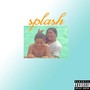 Splash (Explicit)