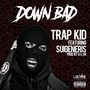 Down Bad (feat. Suigeneris) [Explicit]