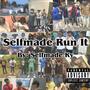 Selfmade Run It (Explicit)