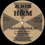 Tranquilizer EP