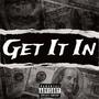 Get It In (Explicit)