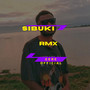 Sibuki Rmx (Remix)