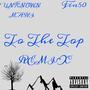 To The Top (feat. Fin50) [Remix] [Explicit]