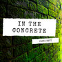 In the Concrete