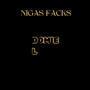 Nigas Facks (Explicit)