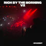 rich by the morning V2 (Explicit)