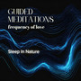 Sleep in Nature - Guided Meditations