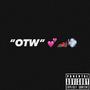 OTW (On The Way) [Explicit]