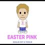 Easter Pink (Explicit)