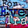 For Ever Trap (Explicit)