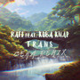 TRANS (CEHA REMIX) [Explicit]