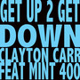 Get Up 2 Get Down (feat. Mint 400)