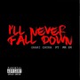 I'll Never Fall Down