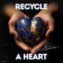 Recycle a Heart