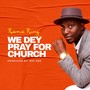 We They Pray for Church