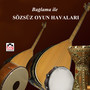 Bağlama İle Sözsüz Oyun Havaları, Vol. 1