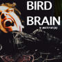 BIRD BRAIN (feat. packmanjay) [Explicit]