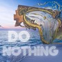 Do Nothing