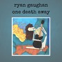 One Death Away (Explicit)