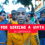 Por Derecho A Vista (Explicit)