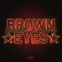 Brown Eyes (She Doesn't Know) [Explicit]