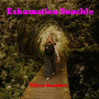 Exhumation Sonchle