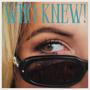 WHO KNEW! (Explicit)