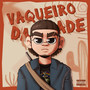 Vaqueiro da Cidade (Explicit)