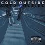 Cold Outside (feat. BBY K) [Explicit]