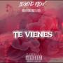 Te Vienes (Explicit)