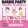 Barbie Party (feat. Kelbodadon) [Explicit]