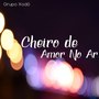 Cheiro de Amor no Ar