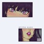 Anime Eyes (Explicit)