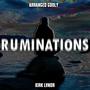 Ruminations (feat. Kirk LVNDR) [Explicit]