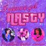 Nasty (Explicit)