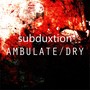 Ambulate / Dry