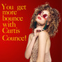 You Get More Bounce with Curtis Counce!