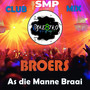 As die manne braai (Club Mix)