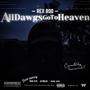 All Dawgs Go To Heaven (Explicit)