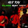 Slime Ray Vick (Explicit)