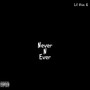 Never N Ever (Explicit)